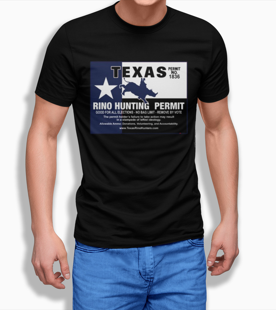 Texas Rino Hunting Permit No 1836 Political Commentary With Star And Rhino T-Shirt