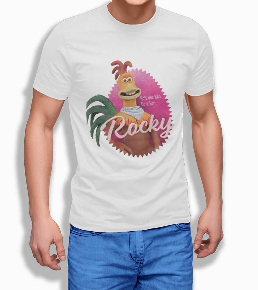 Rocky He's Not Ken Or A Hen T-Shirt