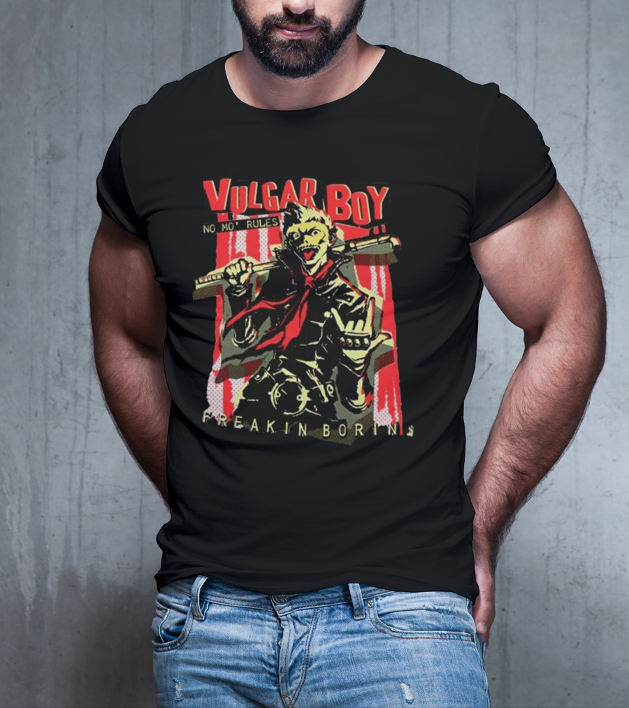 Vulgar Boy No Mo' Rules Freakin Boring T-Shirt