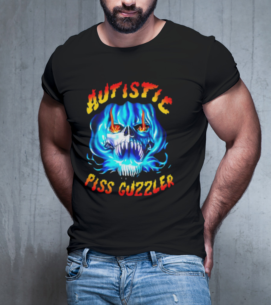 Autistic Piss Guzzler Skull Flame T-Shirt