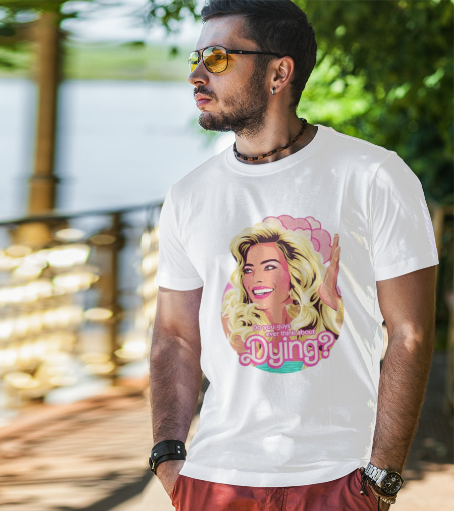 Do You Guys Ever Think About Dying Existential Barbie Retro Pop T-Shirt