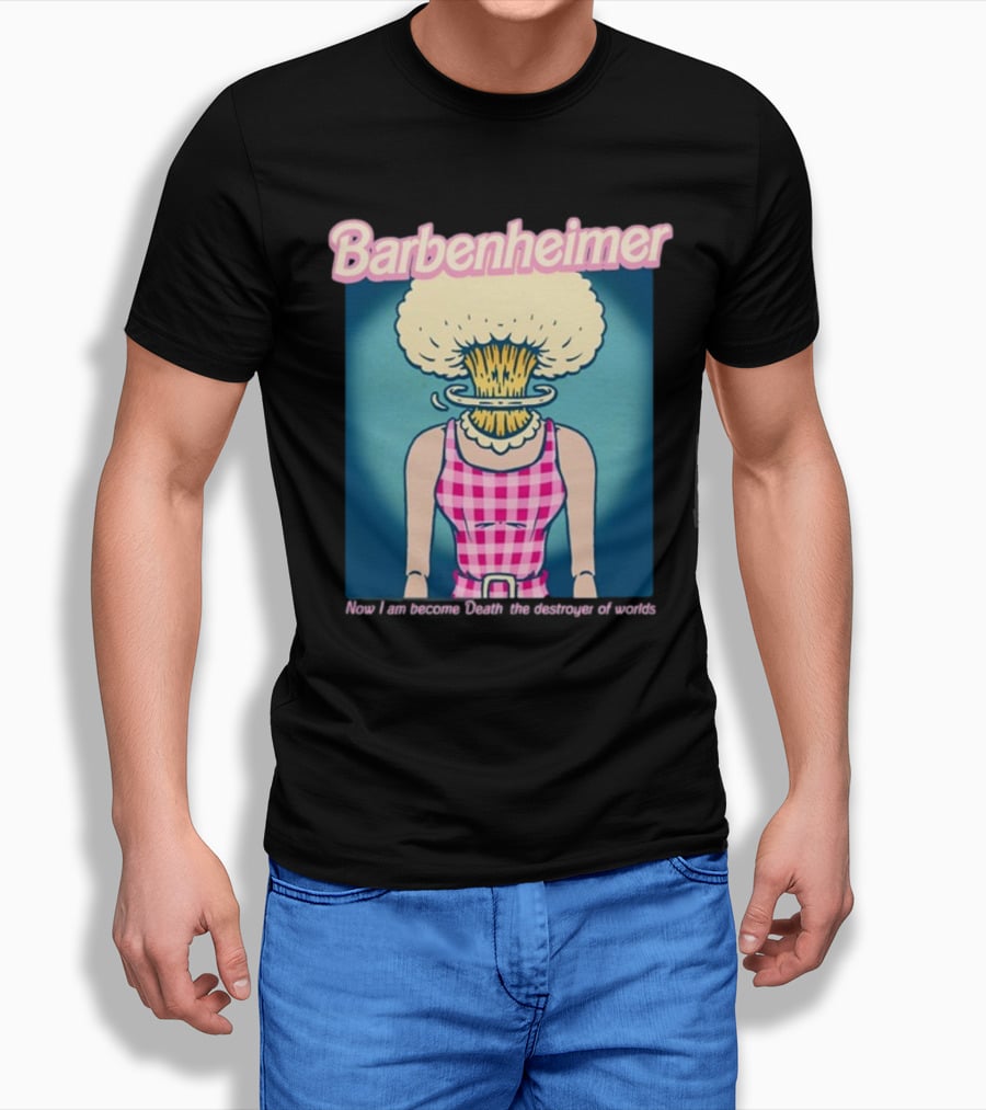 Barbenheimer Now I Am Become Death The Destroyer Of Worlds T-Shirt