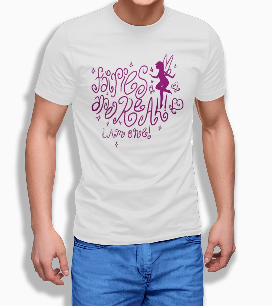 Fairies Are Real I Am One Mustardyardpress T-Shirt