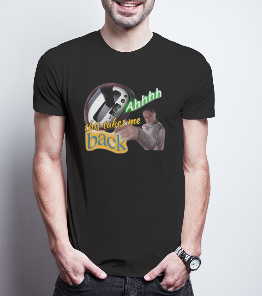 Ahhhh This Takes Me Back Gear Shift Meme Harland Pointer T-Shirt
