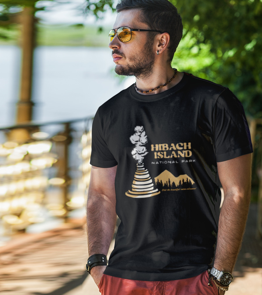 HIBACHI ISLAND NATIONAL PARK VISIT THE BEAUTIFUL ONION VOLCANOES T-Shirt