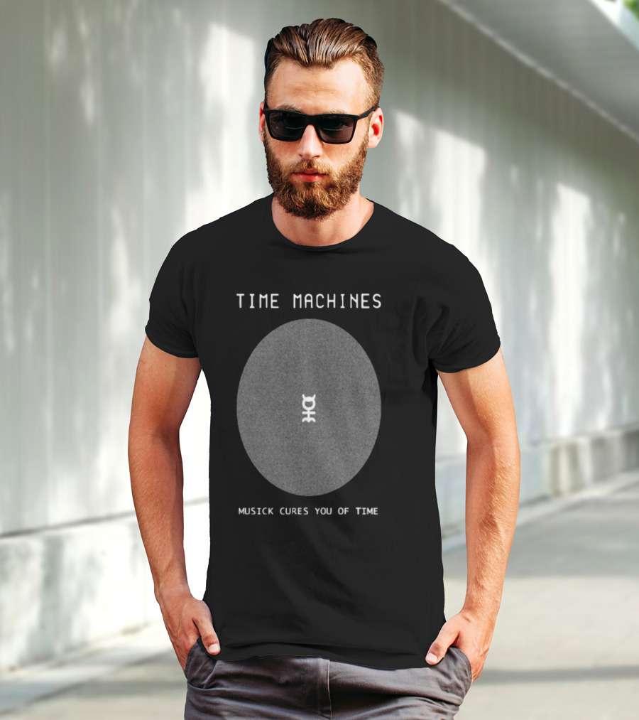 Time Machines Musick Cures You Of Time Center T-Shirt