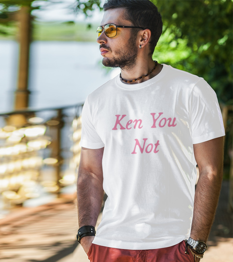 Ken You Not Pink Text Phrase T-Shirt