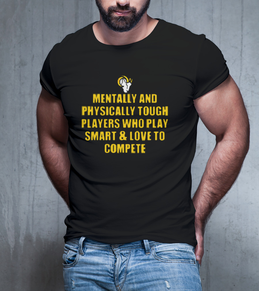 Mentally And Physically Tough Players Who Play Smart And Love To Compete With Ram Head T-Shirt