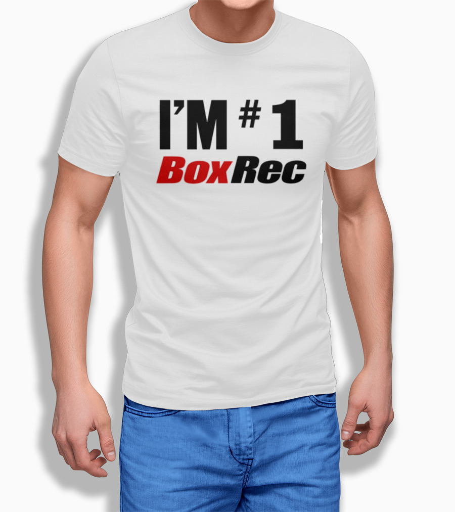 I'M #1 BoxRec Boxing Ranking Leader T-Shirt