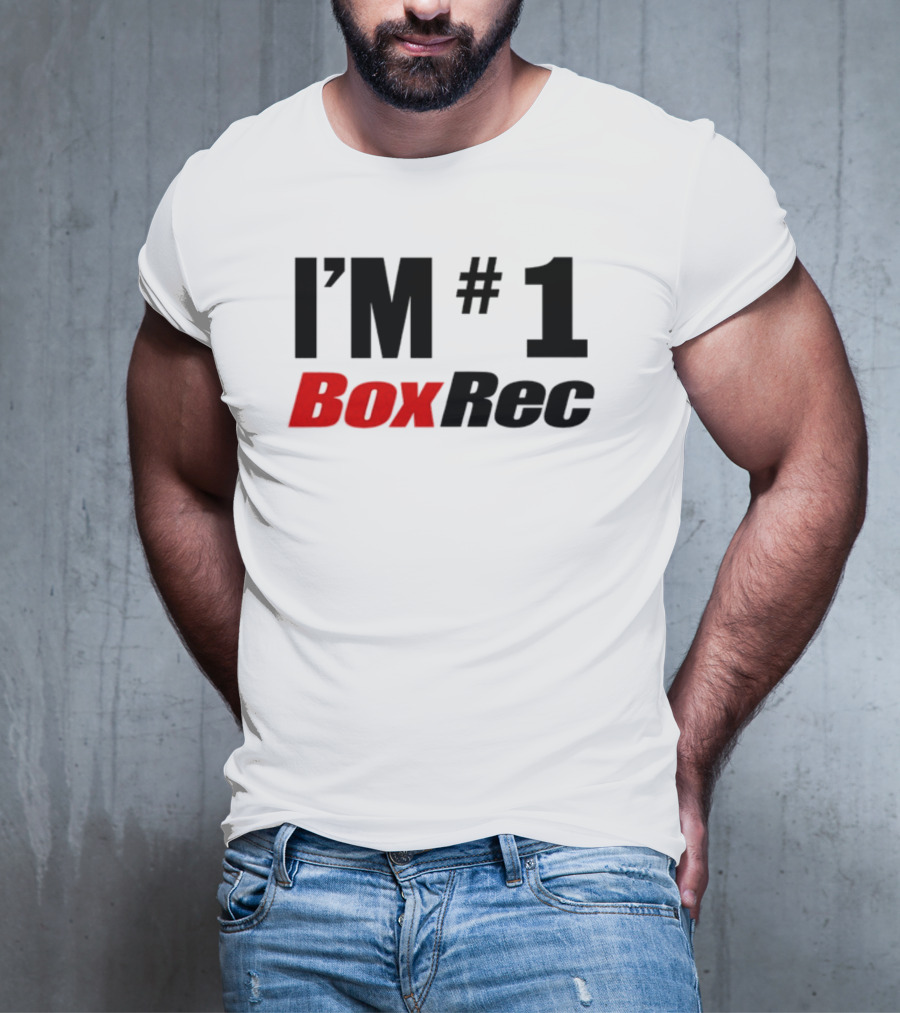 I'M #1 BoxRec Boxing Ranking Leader T-Shirt
