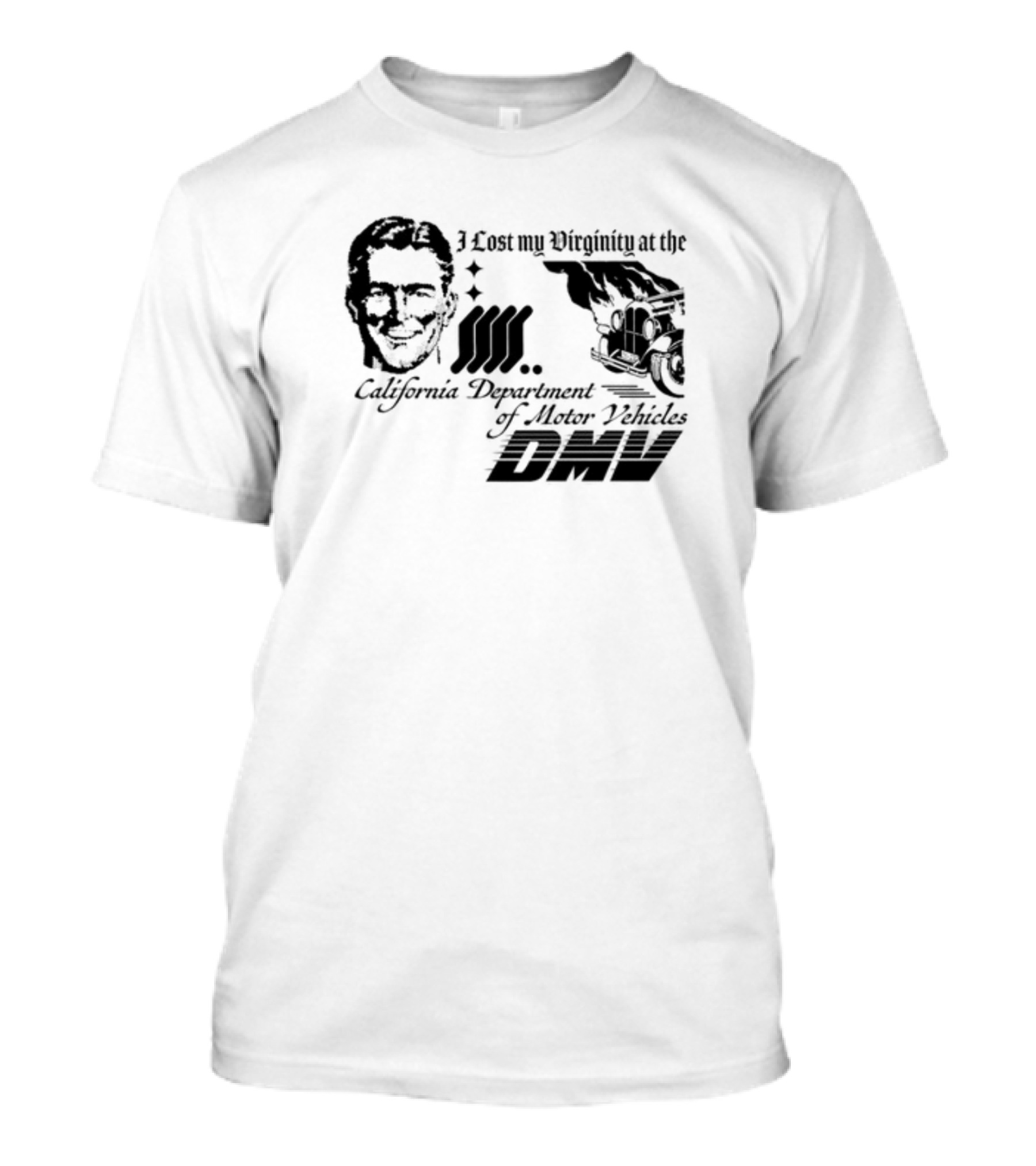 I Lost My Virginity At The California Department Of Motor Vehicles DMV Retro Car T-Shirt
