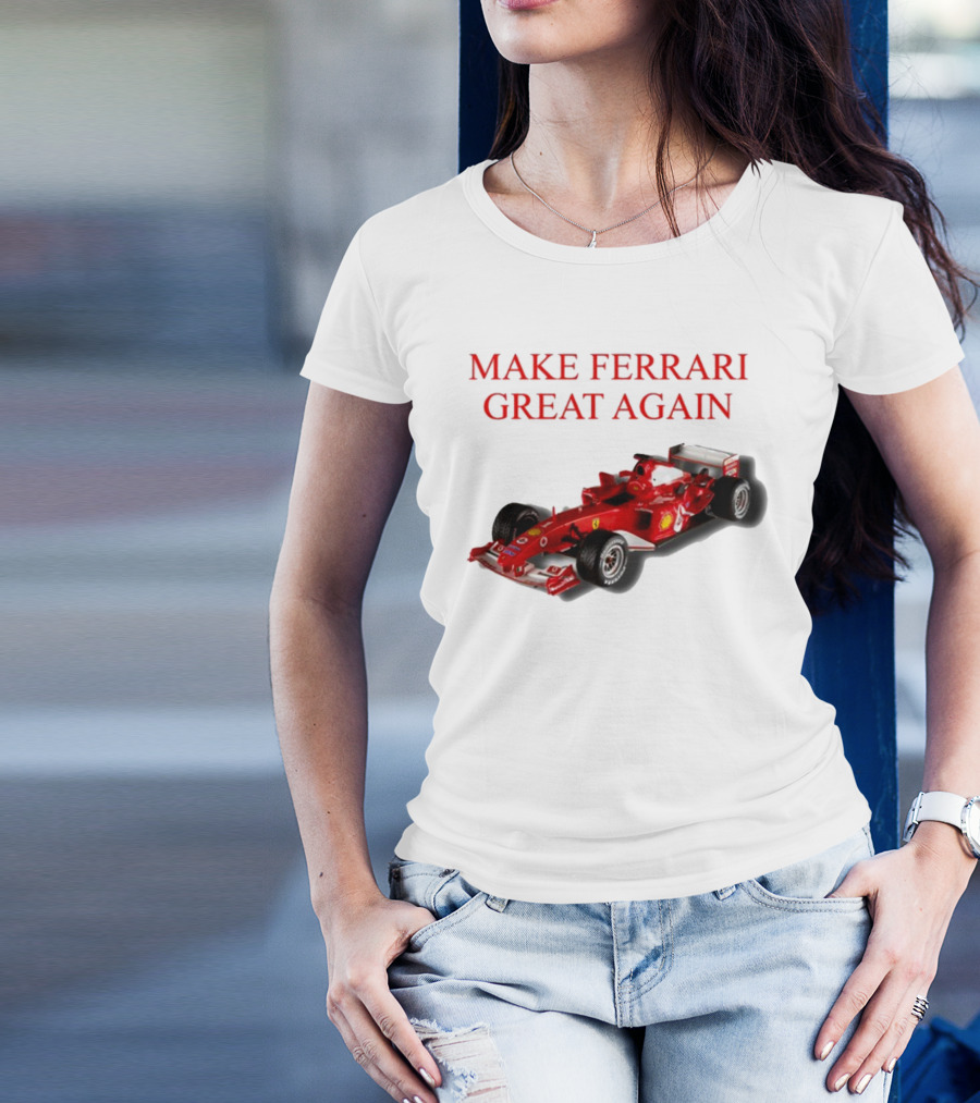 Make Ferrari Great Again F2004 Racing Car T-Shirt