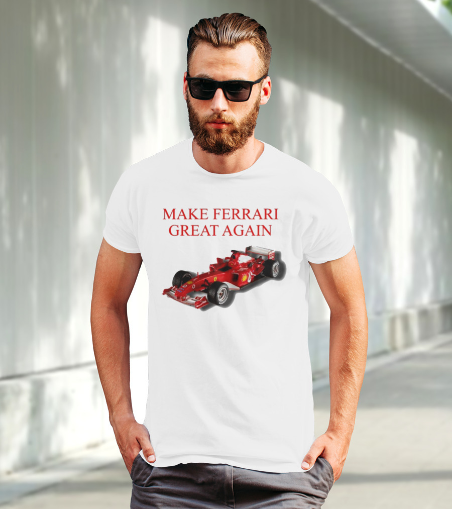 Make Ferrari Great Again F2004 Racing Car T-Shirt