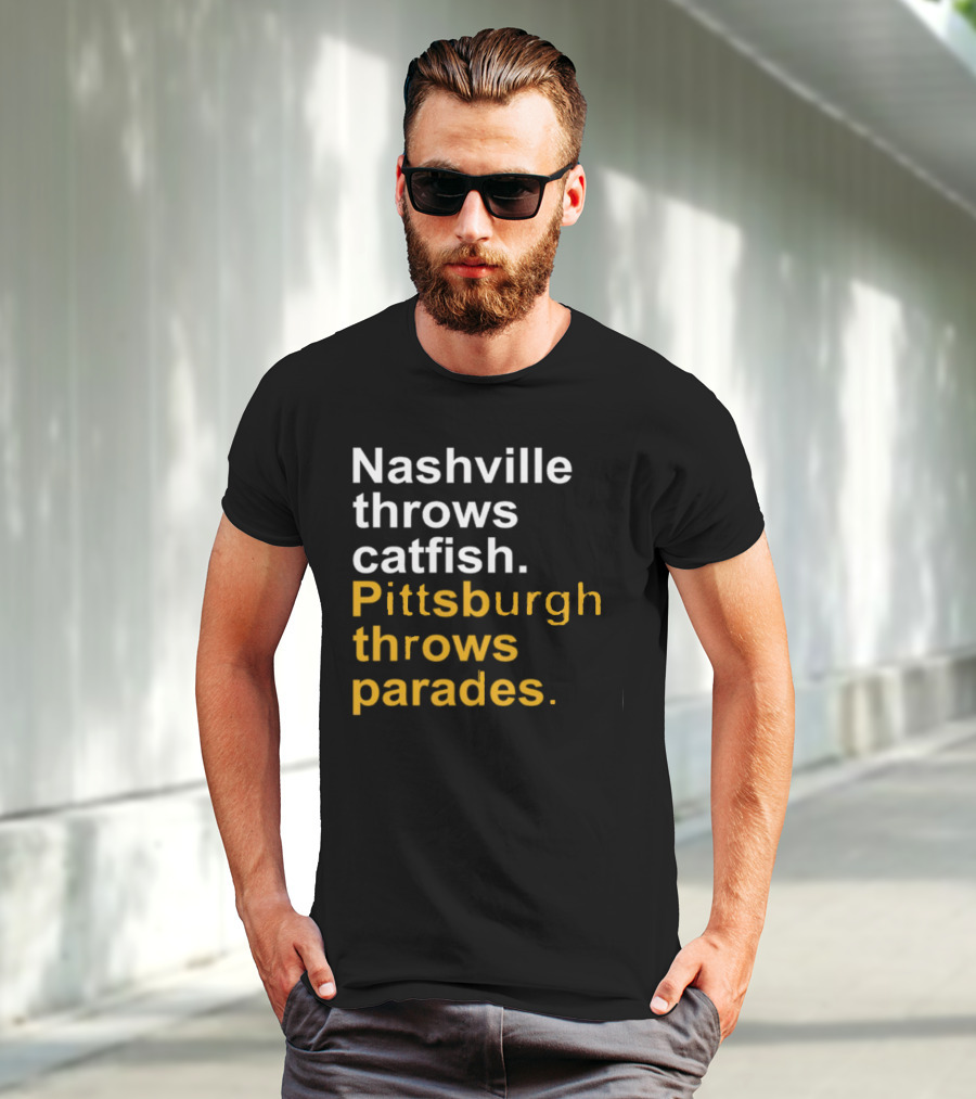 Nashville Throws Catfish Pittsburgh Throws Parades Shirt Sports Rivalry Humor T-Shirt