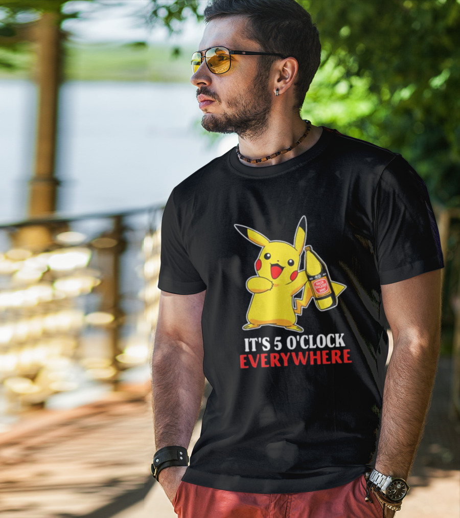 Pikachu Holding Olde English 800 It's 5 O'Clock Everywhere T-Shirt