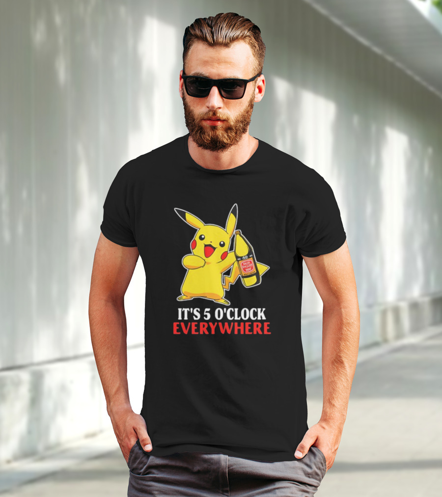 Pikachu Holding Olde English 800 It's 5 O'Clock Everywhere T-Shirt