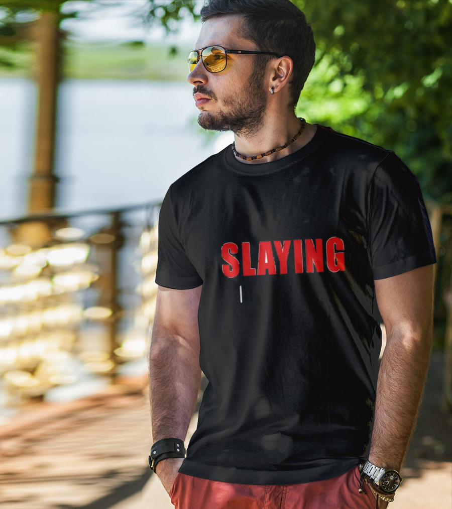 Vibe2k This Is What Slaying Looks Like Shirt Printed T-Shirt