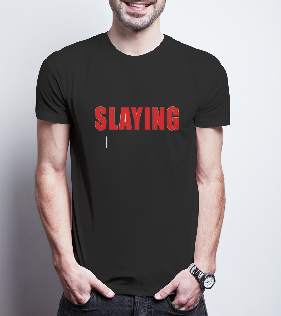 Vibe2k This Is What Slaying Looks Like Shirt Printed T-Shirt