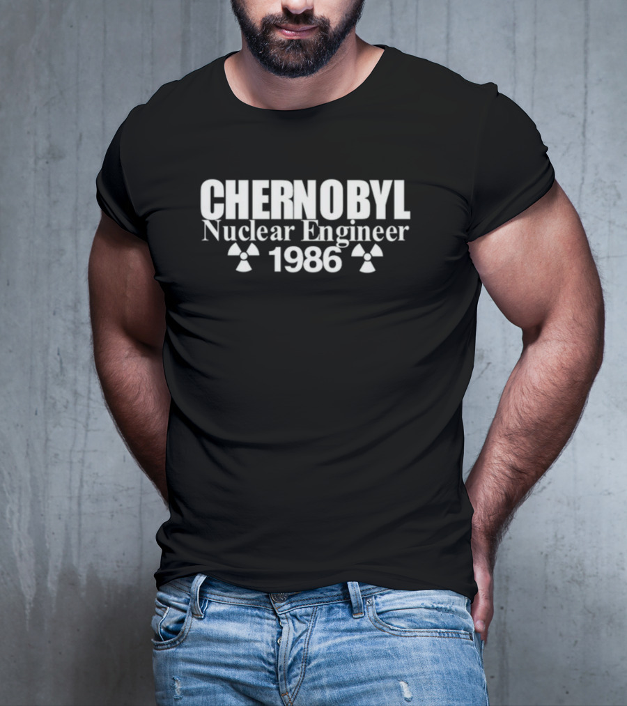 Chernobyl Nuclear Engineer 1986 Radiation T-Shirt
