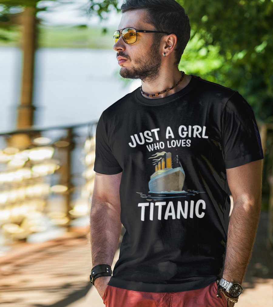 Just A Girl Who Loves Titanic T-Shirt