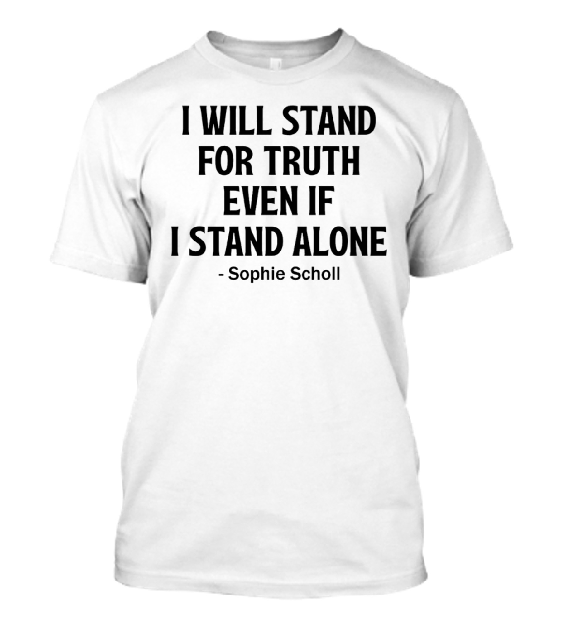 Scarlett4kids Warriors For Christ I Will Stand For Truth Even If I Stand Alone Sophie Scholl T-Shirt
