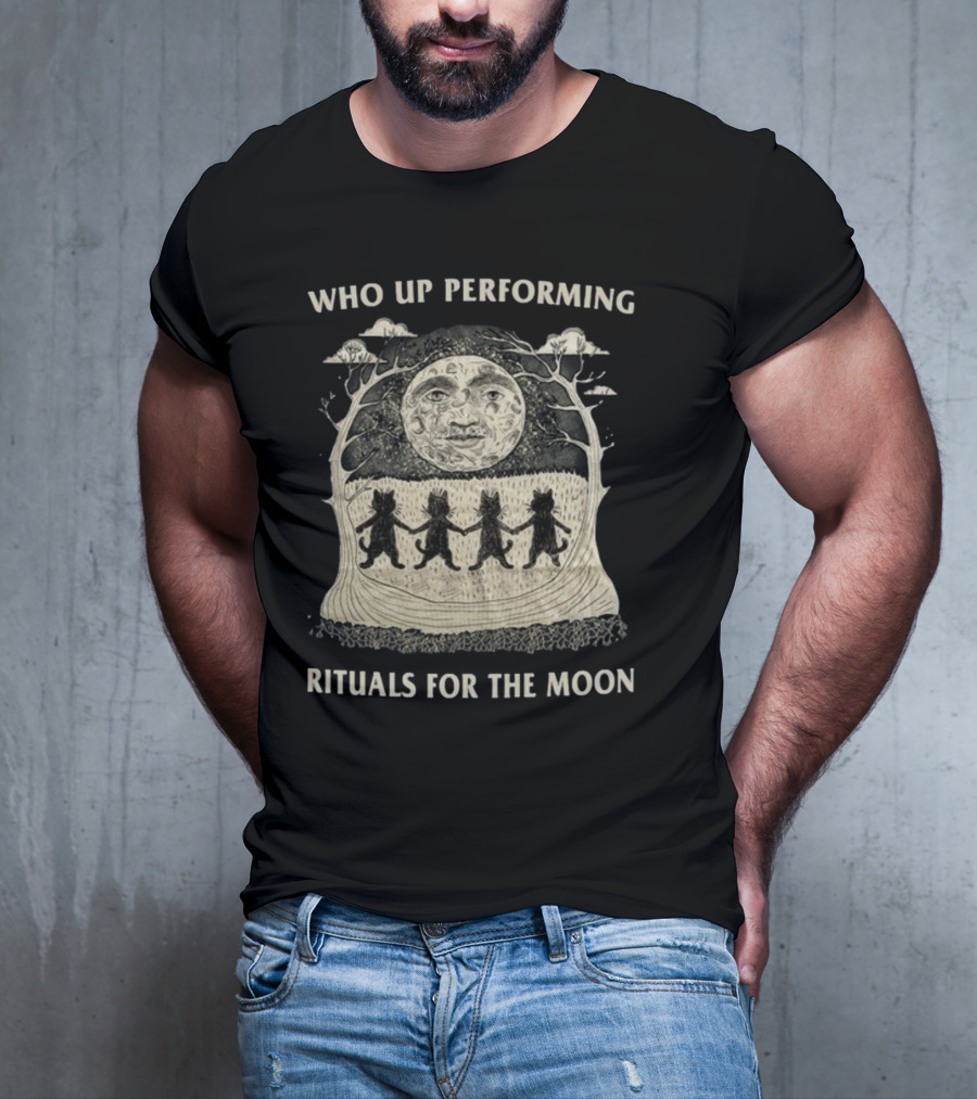 Who Up Performing Rituals For The Moon Dancing Under Night Sky Face Of Moon T-Shirt