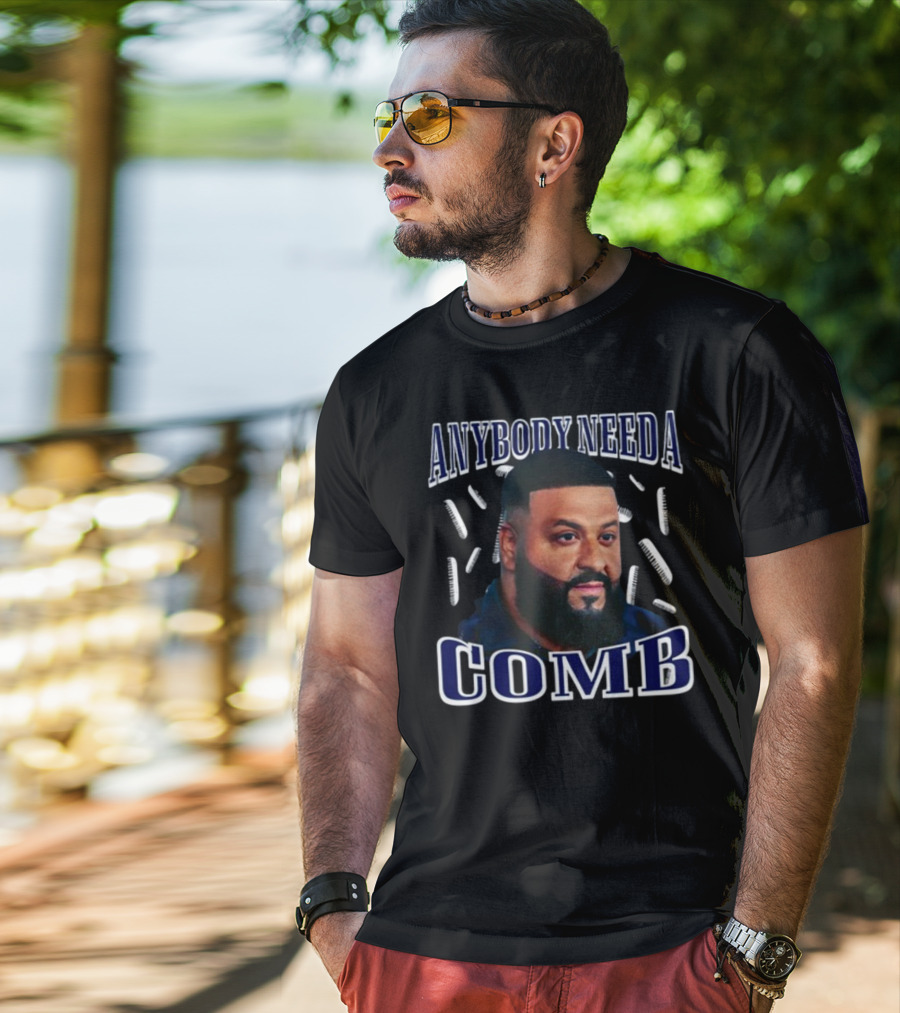 Funnyahhtees DJ Khaled Anybody Need A Comb T-Shirt