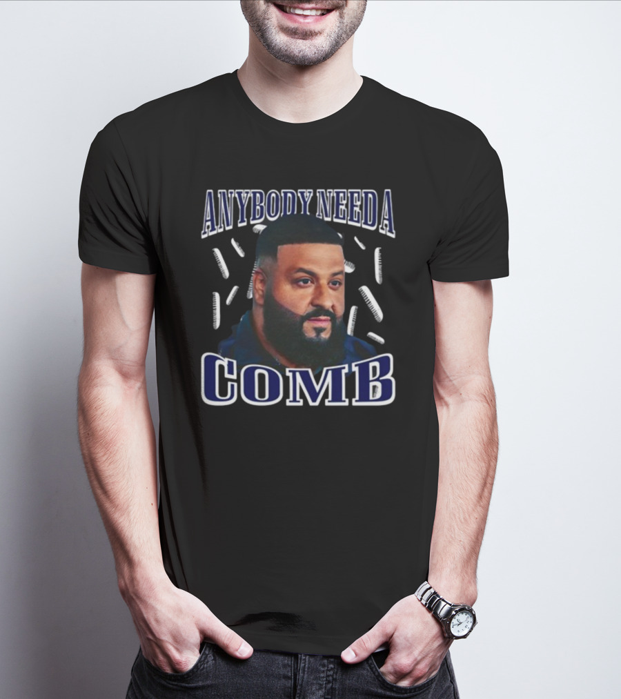 Funnyahhtees DJ Khaled Anybody Need A Comb T-Shirt