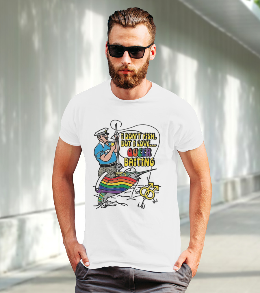 I Don't Fish But I Love Queer Baiting Rainbow Sailor With Yellow Male Symbols T-Shirt
