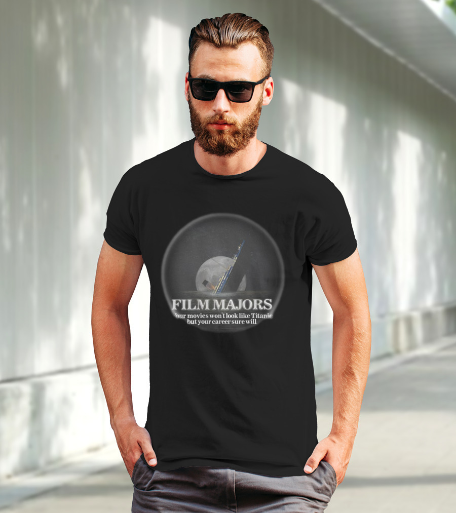 Film Majors Your Movies Won't Look Like Titanic But Your Career Sure Will Moon Ocean Scene T-Shirt