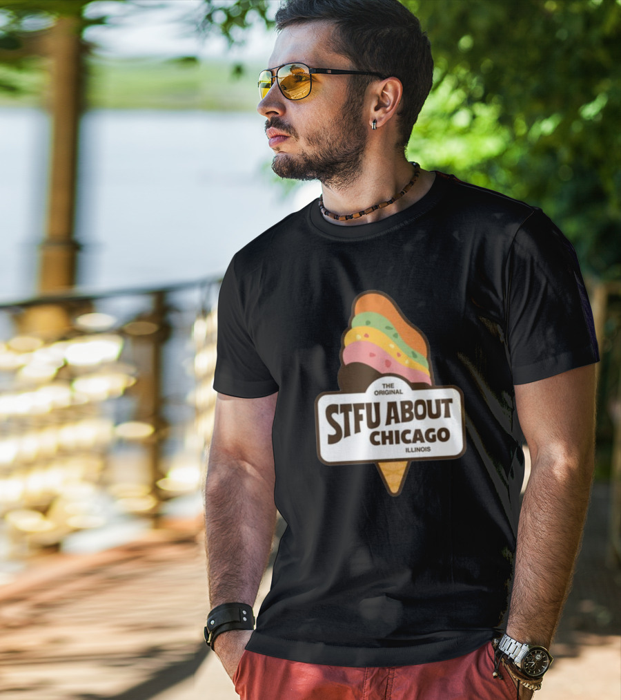 The Original STFU About Chicago Illinois Ice Cream Cone T-Shirt