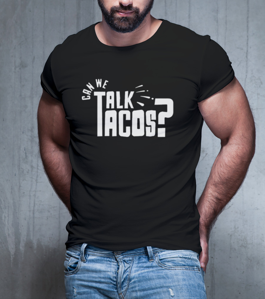Can We Talk Tacos? Comfort Color T-Shirt