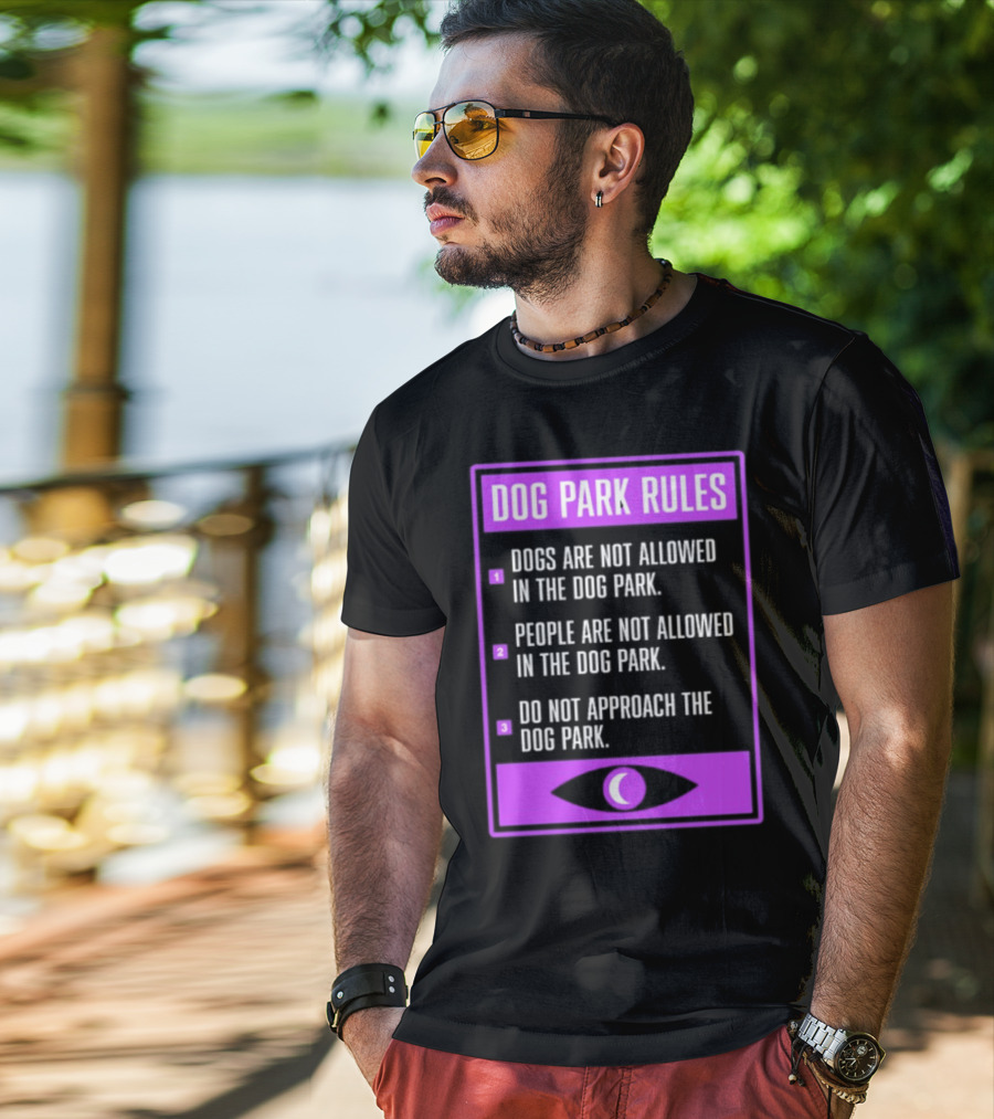 Dog Park Rules Dogs People Approach Forbidden Nightvale Eye T-Shirt