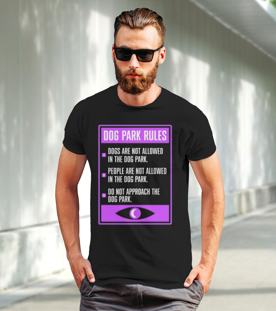 Dog Park Rules Dogs People Approach Forbidden Nightvale Eye T-Shirt