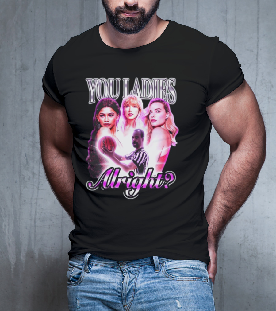 You Ladies Alright Basketball Referee Pop Culture Trio T-Shirt