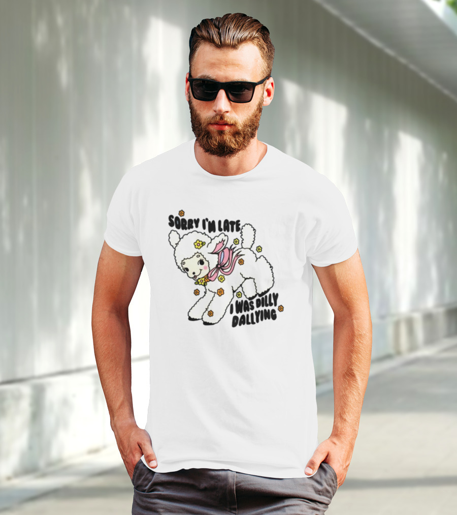 Sorry I'm Late I Was Dilly Dallying Cute Lamb With Flowers And Bow T-Shirt