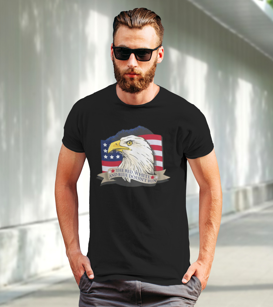 American Flag Eagle The Red White And Blue Doesn't Run July Freedom Funny Gift T-Shirt