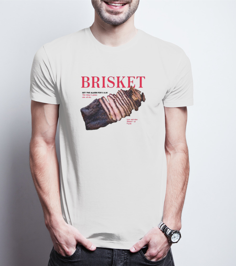 BRISKET Set The Alarm For 5 AM BBQ T-Shirt