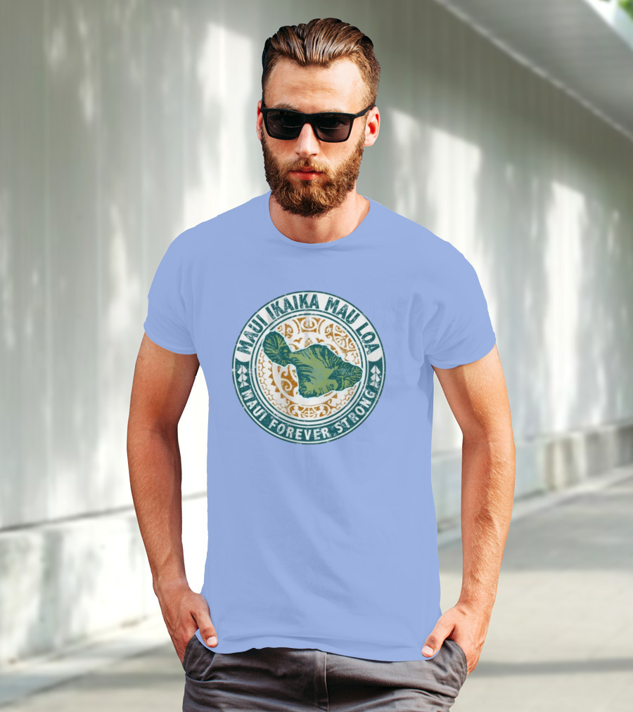 Maui Ikaika Mau Loa Maui Forever Strong T-Shirt