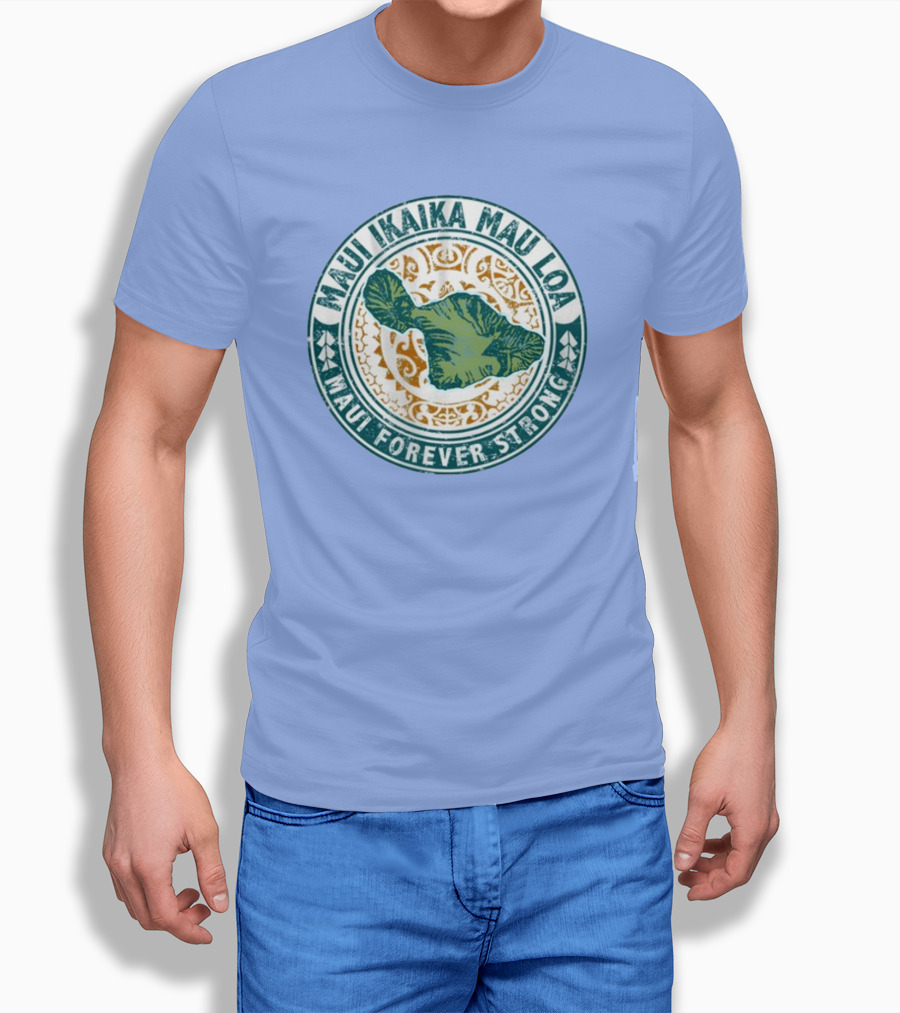 Maui Ikaika Mau Loa Maui Forever Strong T-Shirt