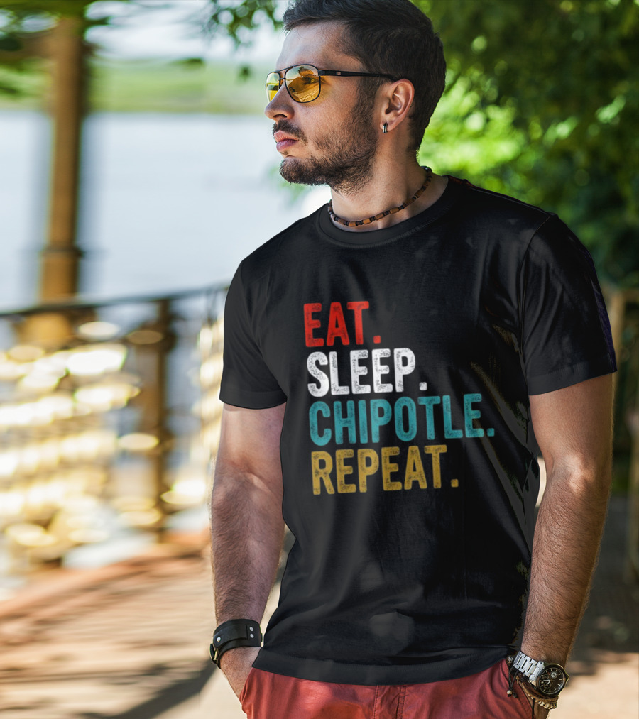 Eat Sleep Chipotle Repeat T-Shirt