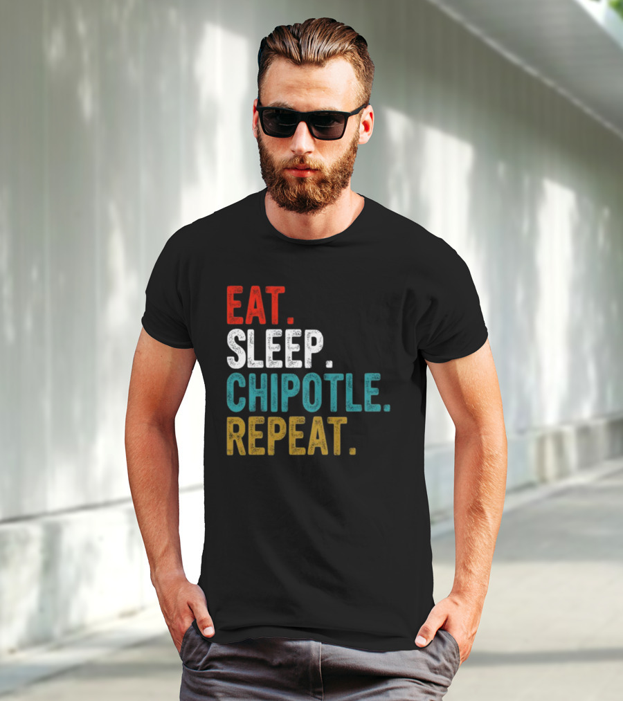 Eat Sleep Chipotle Repeat T-Shirt