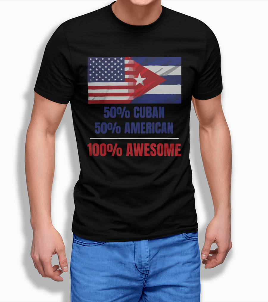 50 Cuban 50 American 100 Awesome SOS Cuba Dual Flag T-Shirt