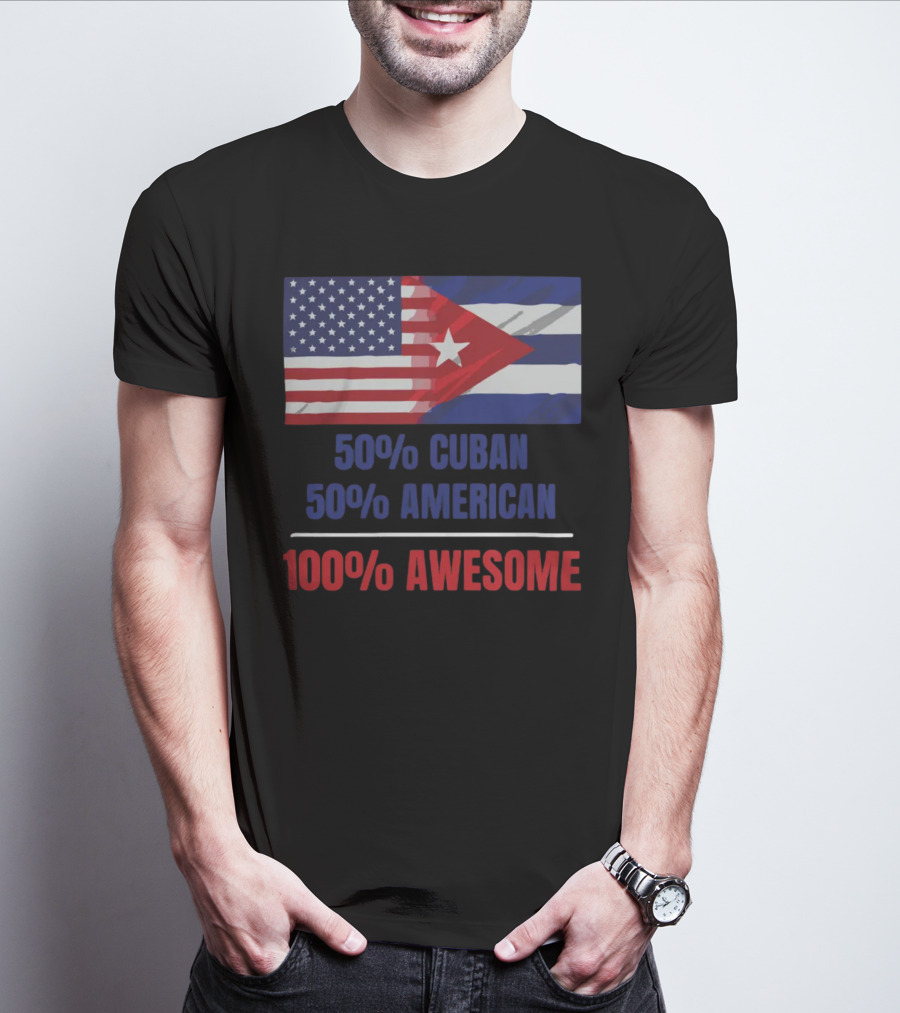 50 Cuban 50 American 100 Awesome SOS Cuba Dual Flag T-Shirt