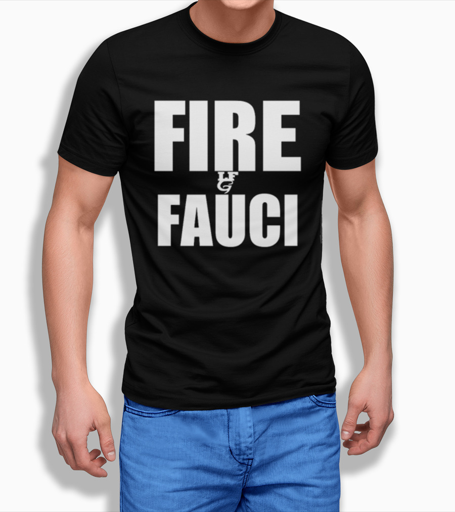 FIRE FAUCI LG T-Shirt