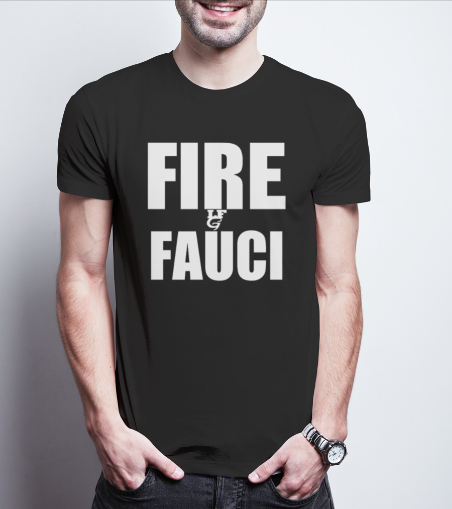 FIRE FAUCI LG T-Shirt