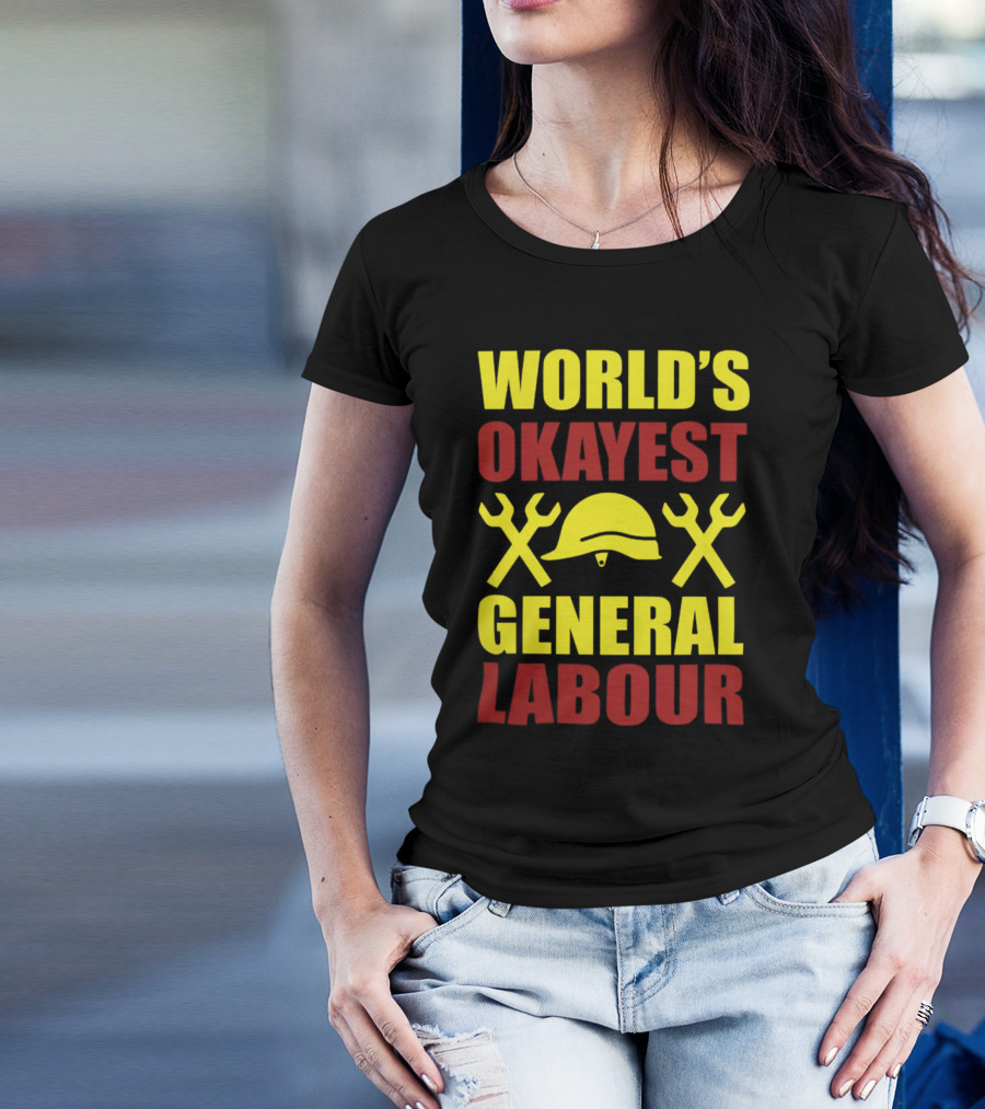 World's Okayest General Labour Helmet Wrenches Labor Day T-Shirt