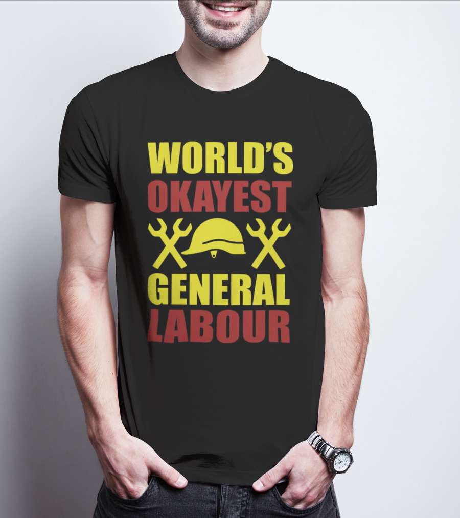 World's Okayest General Labour Helmet Wrenches Labor Day T-Shirt