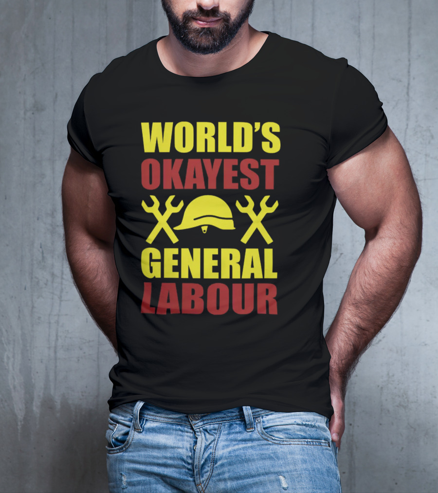 World's Okayest General Labour Helmet Wrenches Labor Day T-Shirt