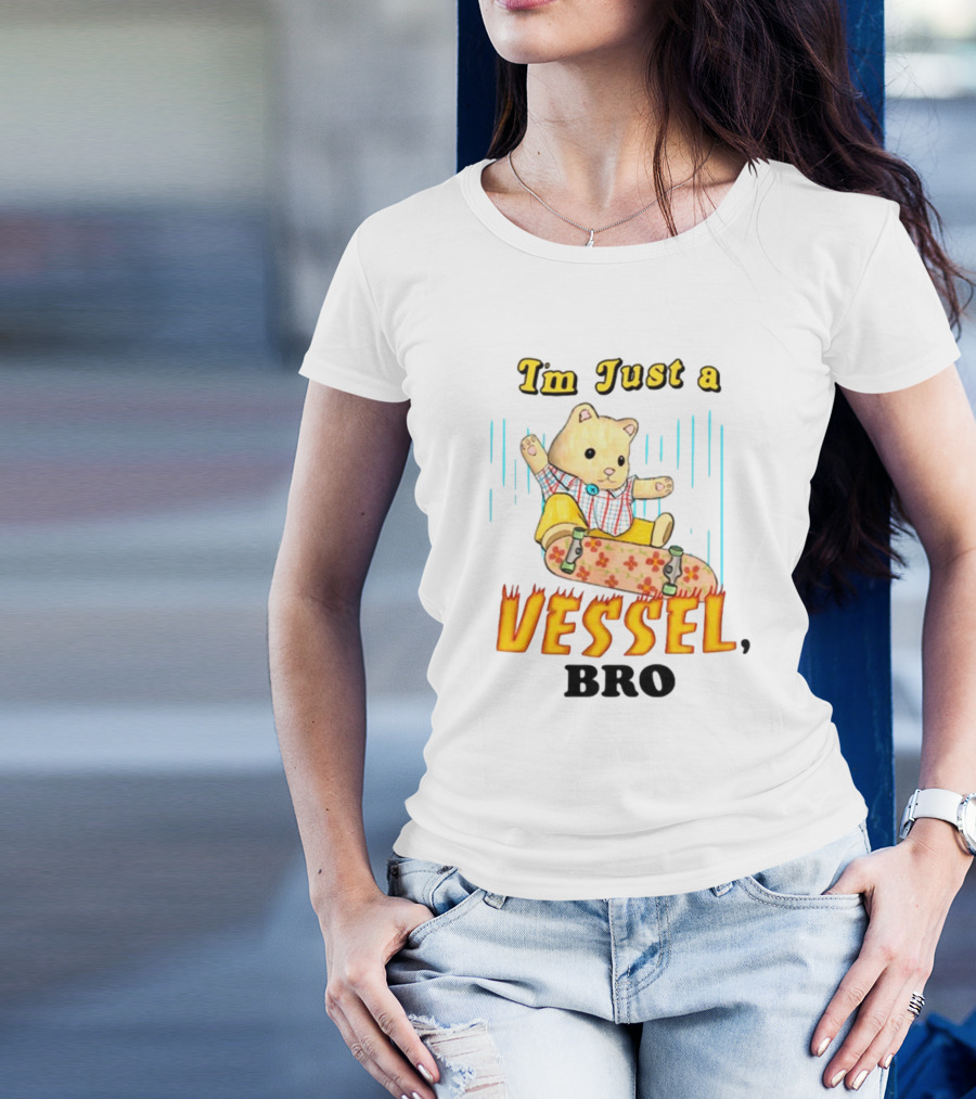 Im Just A Vessel Bro Skateboarding Bear T-Shirt